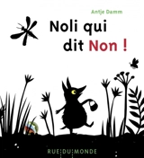 Noli qui dit non ! - Antje Damm