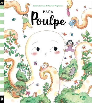 Papa poulpe - Sandra Le Guen