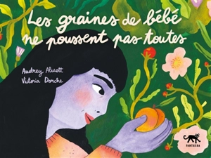 Les graines de bébés ne poussent pas toutes - Audrey Alwett