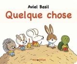 Quelque chose - Aviel Basil