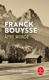 La marche du rêveur. Vol. 2. Apre monde - Franck Bouysse