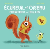 Ecureuil et Oiseau cherchent des feuilles - Alice Hemming