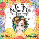 La Fée Bouton d'Or et sa potion magique - Sabrina Moguez