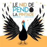 Le Nid de Pendo la Pintade - Sabrina Moguez