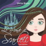 Le Monde de Scarlett - Sabrina Moguez
