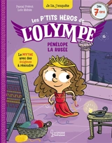 Les p'tits héros de l'Olympe. Pénélope la rusée - Pascal Prévot