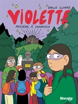 Violette : mystère à Chamoisix - Emilie Clarke