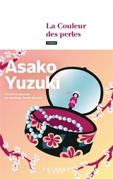 La couleur des perles - Asako Yuzuki
