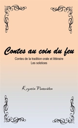 Contes au coin du feu. Les solstices : issus de la tradition orale - Krystin Vesterälen