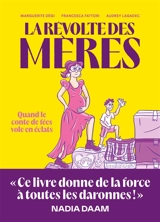 La révolte des mères : quand le conte de fées vole en éclats - Marguerite Degi