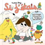 Si j'étais... : 100 images extraordinaires pour faire ton portrait - Tristan Mory