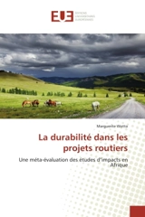 La durabilite dans les projets routiers : Une meta-evaluation des etudes d'impacts en Afrique - Marguerite Wotto
