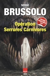 Opération serrures carnivores - Serge Brussolo