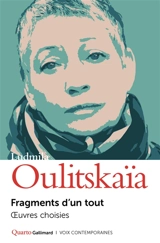 Fragments d'un tout : oeuvres choisies - Ludmila Oulitskaïa
