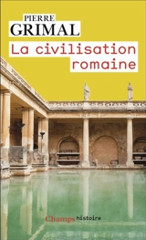 La civilisation romaine - Pierre Grimal