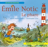 Emile Notic. Le phare - Marie-Paule Cadieu