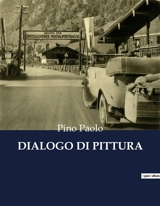 DIALOGO DI PITTURA - Paolo Pino