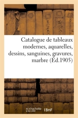 Catalogue de tableaux modernes, aquarelles, dessins, sanguines, gravures, marbre - Moline, L.