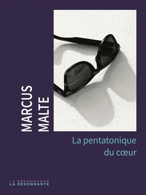 La pentatonique du coeur - Marcus Malte