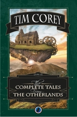 The complete tales from the otherlands : Livre 3 - Tim Corey
