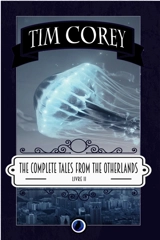 The complete tales from the otherlands : Livre 2 - Tim Corey