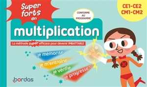 Super forts en multiplication, CE1-CE2, CM1-CM2 : la méthode super efficace pour devenir imbattable : conforme au programme - Hervé Le Madec