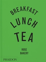 Breakfast, lunch, tea : Rose Bakery - Rose Carrarini