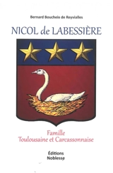 Nicol de Labessière : famille toulousaine et carcassonnaise - Bernard Boucheix