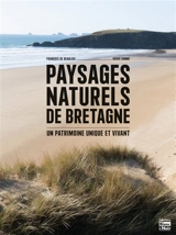 Paysages naturels de Bretagne : un patrimoine unique et vivant - François de Beaulieu