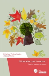 L'éducation par la nature : Théories, pratiques, formations - Laura Nicolas