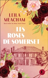 Les roses de Somerset - Leila Meacham
