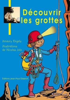 Découvrir les grottes - Amaury Engels
