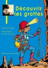 Découvrir les grottes - Amaury Engels