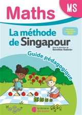 Maths, la méthode de Singapour, MS : guide pédagogique : nouveau programme 2025 - Marshall Cavendish