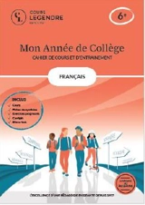 Mon année de collège : français 6e : cahier de cours et d'entraînement