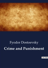 Crime and Punishment - Dostoevsky, Fyodor