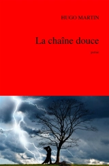 La Chaîne douce - Hugo Martin