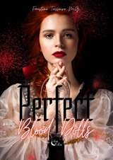 Perfect Blood Dolls : Tome 1 - Teisseire M.G, Faustine