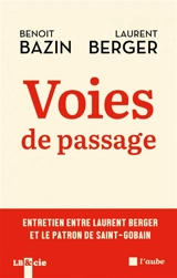 Voies de passage : entretien entre Laurent Berger et le patron de Saint-Gobain - Benoit Bazin