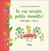 Tu vas réussir, petite chenille ! - Hollie Hughes