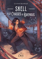 Skell : Les Chasses de Ravenous - Manrique, Claudine