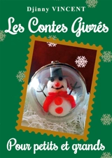 Les Contes Givrés : pour petits et grands - Djinny Vincent