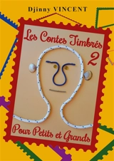 Les Contes Timbrés 2 : pour petits et grands - Djinny Vincent
