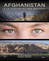 Afghanistan : à la rencontre des Hazaras - Cédric Tassan