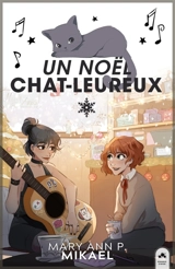 Un noël Chat-leureux - Mary Ann P. Mikael
