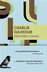 Premières plumes - Charlie Gilmour