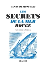 Les secrets de la mer Rouge - Henry de Monfreid