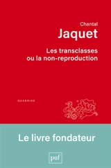 Les transclasses ou La non-reproduction - Chantal Jaquet
