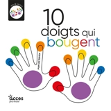 10 doigts qui bougent - Martine Perrin