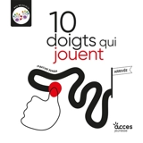 10 doigts qui jouent - Martine Perrin